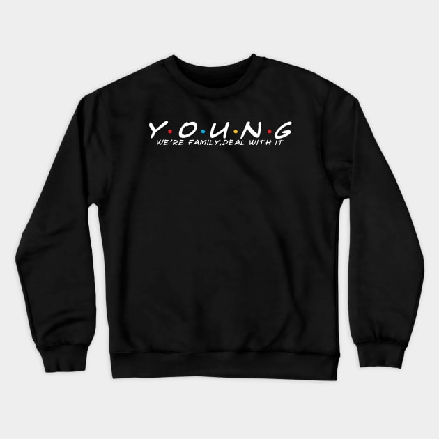 The Young Family Young Surname Young Last name Crewneck Sweatshirt by TeeLogic